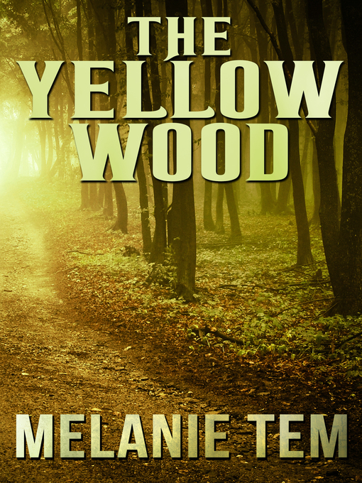 Title details for The Yellow Wood by Melanie Tem - Available